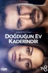 Doğduğun Ev Kaderindir